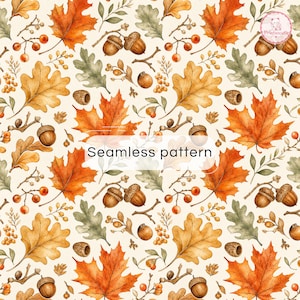 May include: A seamless pattern featuring watercolor illustrations of orange maple leaves, green oak leaves, brown acorns, and small orange berries on a cream background. The text Seamless pattern is centered in a white rounded rectangular box.
