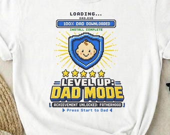 Level Up Dad Mode Shirt Funny New Dad Shirt Gamer Dad Gift Shirt Achievement Unlocked Fatherhood Tee Dad Shirt For Men Fathers Day GiftShirt