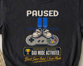 Paused Dad Mode Activated Shirt Funny Gamer Dad Shirt New Dad Gift Shirt Video Game Dad Tee Dad Shirt For Men Fathers Day Gift Shirt Husband