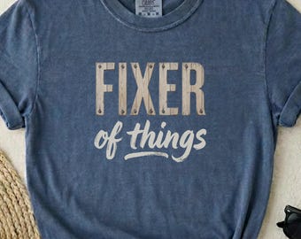 Mechanic Dad Shirt, Comfort Colors Fixer of Things Tee, Fathers Day Gift for Dad, Vintage Industrial Mechanic Tee, Handyman