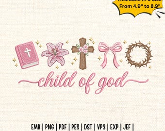 Child Of God Embroidery Design, Christian Baby Girl Embroidery File, Cross Bow Flower Religious Set, Faith Quote PES DST