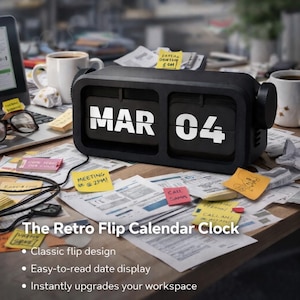May include: A black retro flip calendar clock displaying "MAR 04" on a desk with papers, sticky notes, and coffee cups. The text "Your Desk Just Got Smarter" is at the top, and "The Retro Flip Calendar Clock" is at the bottom.
