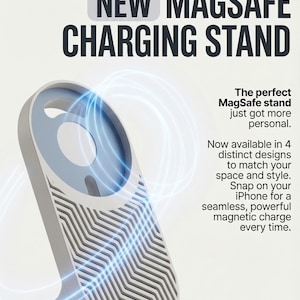 May include: A gray MagSafe charging stand with a light blue accent, featuring a geometric design. The text reads "INTRODUCING THE NEW MAGSAFE CHARGING STAND". The stand is designed for a seamless, powerful magnetic charge.