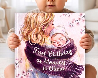 First Birthday as Mommy Personalized Book Custom Name Storybook New Mom Birthday Gift from Baby Son Daughter Keepsake Newborn Present