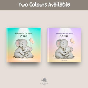 K&ouml;nnte beinhalten: Zwei quadratische B&uuml;cher mit dem Text "two Colours Available" oben. Jedes Cover zeigt eine Aquarellillustration von zwei Elefanten mit Luftballons und dem Text "Welcome To The World" gefolgt von den Namen "Noah" oder "Olivia".