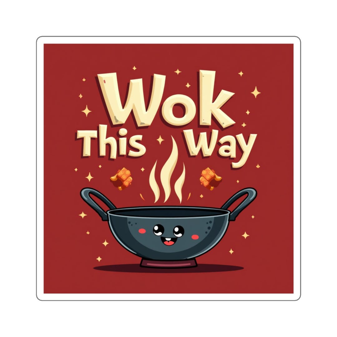Wok This Way Sticker | Kitchen Cooking Decal - Etsy