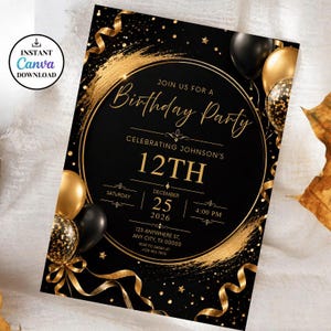 May include: A black birthday party invitation card featuring gold text that reads Join us for a Birthday Party celebrating Johnson's 12th on December 25, 2026. The design includes gold and black balloons, gold ribbons, and gold star accents.