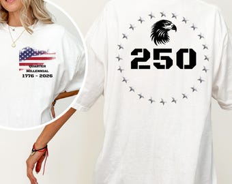 Camiseta patriótica de 250 años, camiseta con la bandera de EE. UU. y el águila del cuarto de milenio