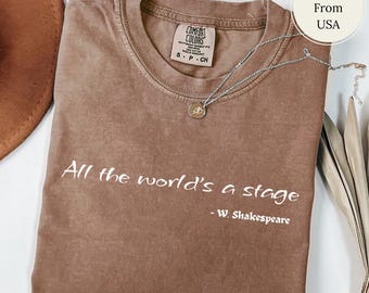 Shakespeare Quote Comfort Colors Tee, Literary Gift
