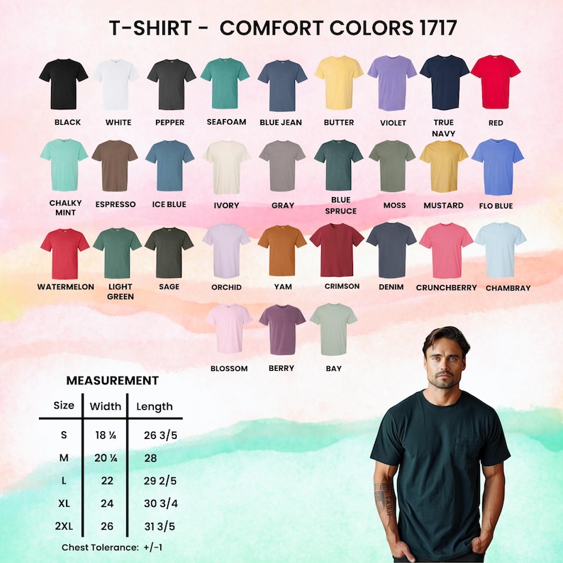 May include: A variety of Comfort Colors 1717 t-shirts in various colors, including black, white, and red. The image also includes a size chart with measurements in inches for sizes S through 2XL. A man is wearing a dark green t-shirt.