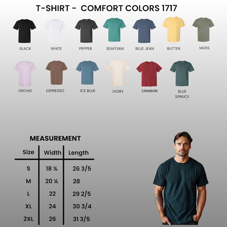May include: A selection of Comfort Colors 1717 t-shirts in colours like black, white, and blue jean. Measurements are provided for sizes S to 2XL, with widths from 46.04 cm to 66.04 cm and lengths from 67.5 cm to 80.96 cm.