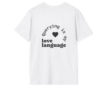 Querying is my love language Unisex Heather Soft Tee