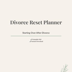 Divorce Reset Planner | Starting Over After Divorce | Healing & Organization Planner PDF | Printable Life Reset Workbook