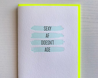 Funny Birthday Card, Best friend birthday card, Sexy AF doesn't age, Getting Older Birthday card