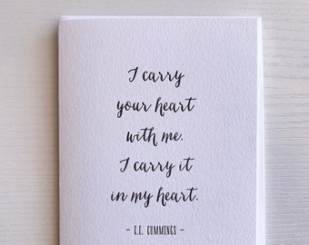 Love card I carry your heart with me I carry it in my heart, EE Cummings Poem, thinking of you card, inspirational card