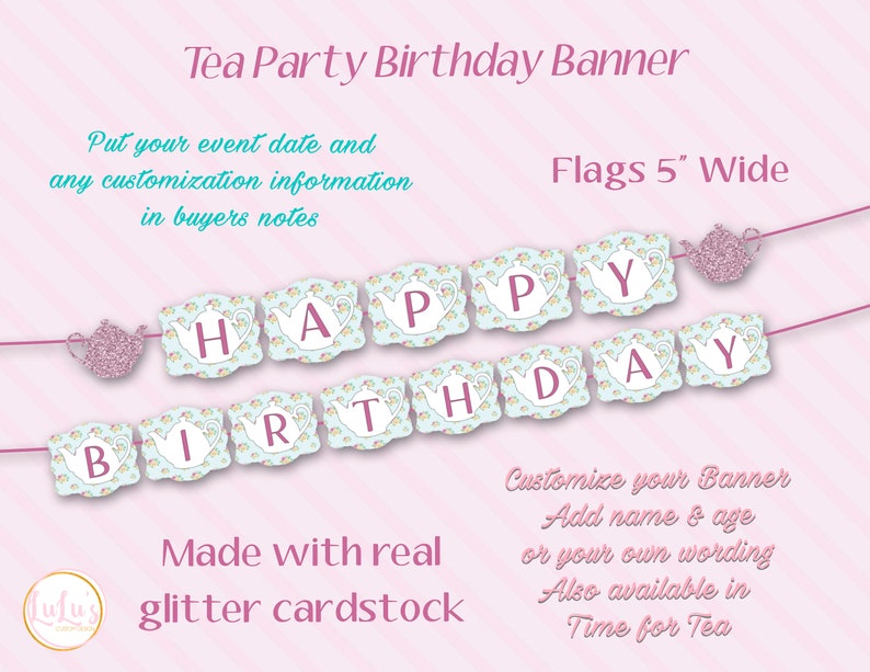 Pu&ograve; includere: Uno striscione di compleanno a tema tea party rosa e blu con le parole "Buon Compleanno" in lettere bianche. Lo striscione &egrave; realizzato con cartoncino glitter vero e ha bandierine larghe 12,7 cm. Lo striscione &egrave; personalizzabile con un nome e un'et&agrave; o altre parole. &Egrave; anche disponibile in un tema "Ora del t&egrave;".