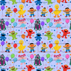 May include: A repeating pattern featuring Sesame Street characters like Elmo, Big Bird, and Cookie Monster, along with balloons and confetti on a light blue background. The design includes the text "TwoSistersEnchanted" throughout.