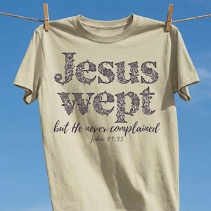 Jesus Wept SVG Bundle, But He Never Complained PNG, Floral Christian Scripture Verse, Religious Bible Quote John 11:35, Sublimation Design