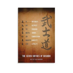 May include: A rectangular print with a sepia-toned background. The print features Japanese characters and English translations of the seven virtues of Bushido, including integrity, respect, and courage. The text "The Seven Virtues of Bushido" is at the bottom.