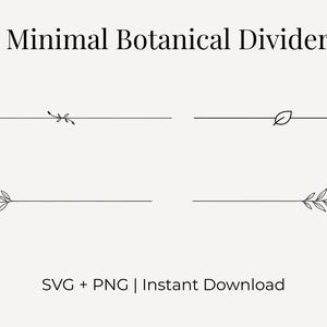 May include: Image features nine minimal botanical dividers in a minimalist style. The dividers are thin, black lines with delicate leaf and floral accents. Text at the top reads "9 Minimal Botanical Dividers". Below, it says "SVG + PNG | Instant Download".