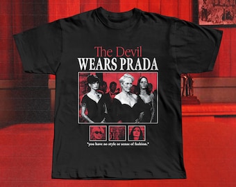 The Devil Wears Prada Shirt, Vogue Fashion Comedy, Meryl Streep Anne Hathaway Movie Tee