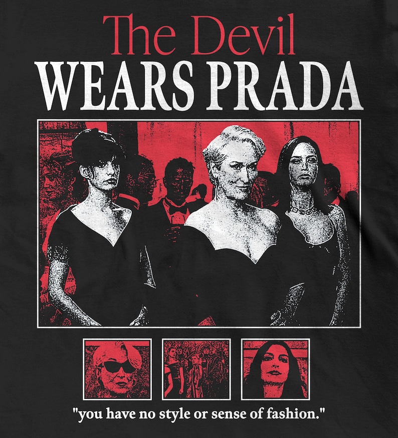 The Devil Wears Prada Shirt, Vogue Fashion Comedy, Meryl Streep Anne Hathaway Movie Tee image 2