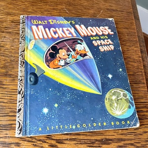 Vintage 1952 &quot;Mickey Mouse and His Space Ship&quot; First Edition &quot;A&quot; Printing- Little Golden Book- Walt Disney Little Golden Book-Vintage Disney
