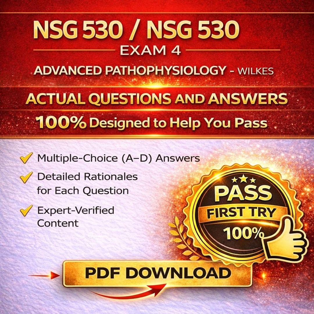 NSG 530 Exam 4 Study Guide | Advanced Pathophysiology Wilkes Questions ...
