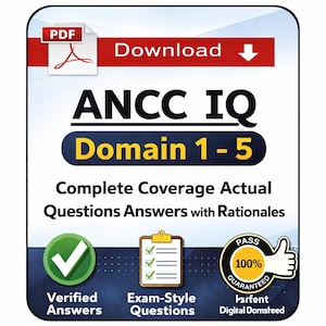 May include: A digital download graphic with the text "ANCC IQ Domain 1-5". The image includes the words "Complete Coverage Actual Questions Answers with Rationales", a green checkmark, a clipboard, and a thumbs-up icon.