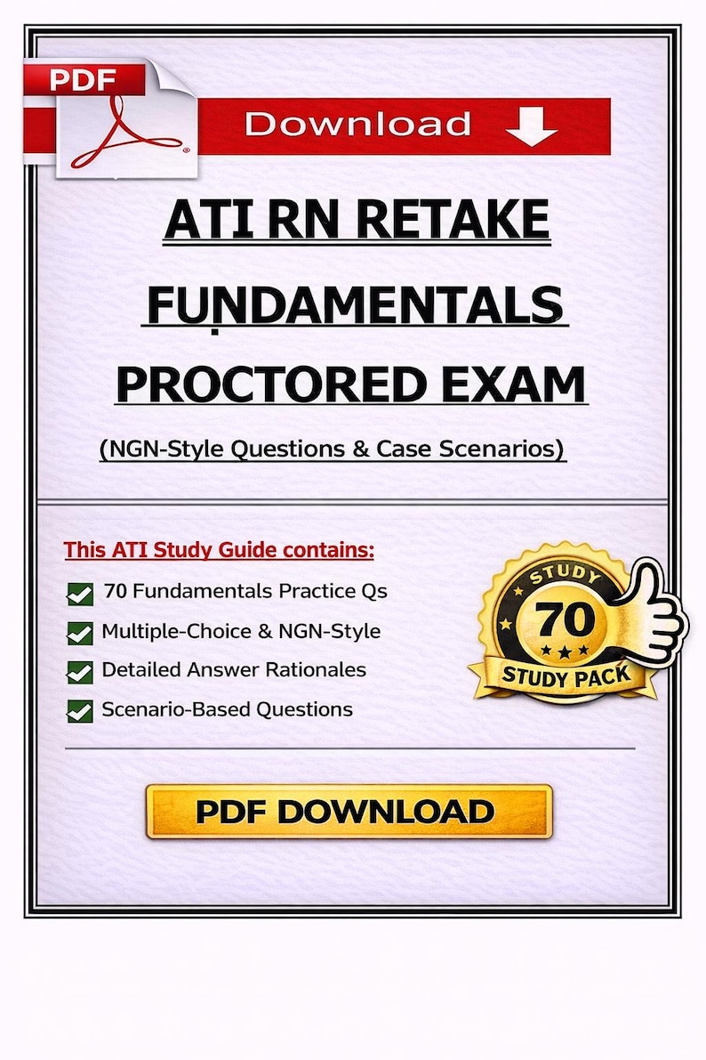 ATI RN Fundamentals Retake Exam | 70 NGN Practice Questions (pdf ...