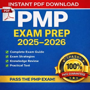 May include: A blue and yellow graphic for PMP Exam Prep 2025-2026. The text includes "Instant PDF Download," "Complete Exam Guide," "Exam Strategies," "Knowledge Review," and "Practical Test." A gold seal reads "Pass Guaranteed 100%."