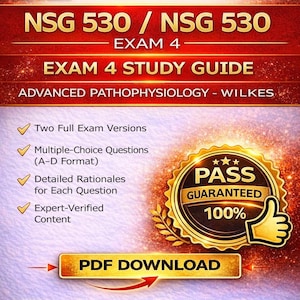 May include: A digital study guide for NSG 530 / NSG 530 Exam 4, Advanced Pathophysiology. The cover features the text "Exam 4 Study Guide" and "PDF Download". Includes multiple-choice questions, detailed rationales, and expert-verified content. A gold seal guarantees a 100% pass.