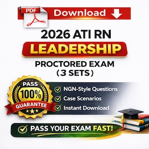 May include: A graphic with the text "2026 ATI RN LEADERSHIP PROCTORED EXAM (3 SETS)". Includes a "100% GUARANTEE" badge, a PDF icon, and a stack of books with a graduation cap. The graphic also states "PASS YOUR EXAM FAST!"