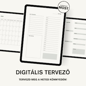 Puede incluir: Planificador digital en tres tabletas. La tableta central muestra un horario diario con franjas horarias de 6:00 a 22:00. El texto "DIGITÁLIS TERVEZŐ" y "TERVEZD MEG A HETED KÖNNYEDÉN!" son visibles en la parte inferior.