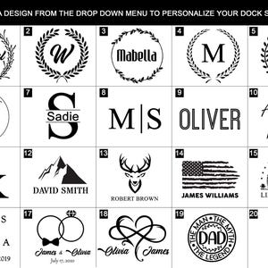 May include: A grid of 20 design options for a dock station, each with a unique black and white graphic. Designs include monograms, names, dates, and illustrations like a deer, mountains, and an American flag. Text at the top reads: CHOSE A DESIGN FROM THE DROP DOWN MENU TO PERSONALIZE YOUR DOCK STATION.