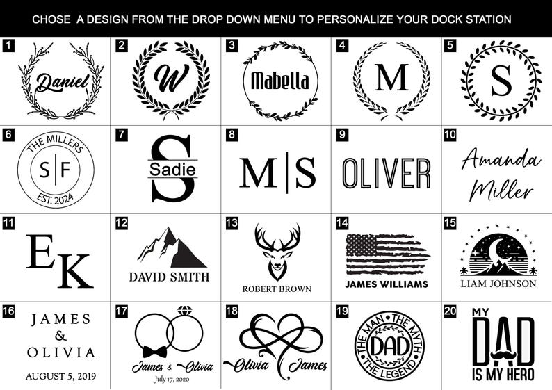 May include: A grid of 20 design options for a dock station, each with a unique black and white graphic. Designs include monograms, names, dates, and illustrations like a deer, mountains, and an American flag. Text at the top reads: CHOSE A DESIGN FROM THE DROP DOWN MENU TO PERSONALIZE YOUR DOCK STATION.