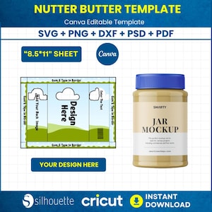 May include: A digital template with the text "NUTTER BUTTER TEMPLATE" and "Canva Editable Template". The image includes a jar mockup with a blue lid and a design template with the text "Design Here". The template is available in SVG, PNG, DXF, PSD, and PDF formats.