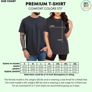 May include: A size chart for a premium Comfort Colors 1717 t-shirt, with measurements in inches for width, length, and sleeve length. The chart includes sizes S through 4XL. The image also shows a male and female model wearing the t-shirt.