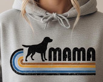 Cute Dog Mama Hoodie, Dog Mom Gift, Dog Lover Hoodie, Labrador Dog Hoodie