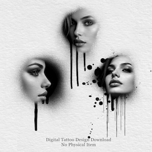 Può includere: Design di tatuaggio digitale in bianco e nero con tre volti femminili stilizzati. Ogni volto è incorniciato da un effetto scuro e macchiato con dettagli di gocciolamento di inchiostro. Il testo in basso recita "Digital Tattoo Design Download No Physical Item."