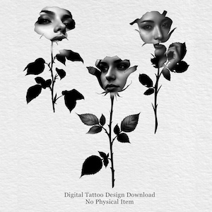 May include: A black and white digital tattoo design. The image shows three roses, each with a woman's face in the centre of the flower. The stems and leaves are black. The text at the bottom reads "Digital Tattoo Design Download No Physical Item."