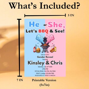 May include: A gender reveal invitation with a blue and pink split background. The text reads "He or She, Let's BBQ & See!" with a barbecue grill graphic. The invitation is 5 inches by 7 inches.