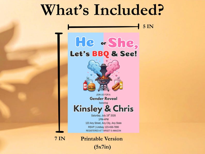 May include: A gender reveal invitation with a blue and pink split background. The text reads "He or She, Let's BBQ & See!" with a barbecue grill graphic. The invitation is 5 inches by 7 inches.
