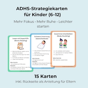 May include: ADHS strategy cards for children aged 6-12. The cards focus on focus, rest, and starting easier. The cards include topics such as reading with super help, heavy hugging, and staying together. The set includes 15 cards with instructions for parents.