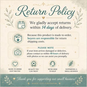 May include: A return policy graphic with a cream background and teal text. It states returns are accepted within 14 days, buyers pay return shipping, and damaged items require contact within 48 hours. Icons include a calendar, box, camera, heart, and headset.
