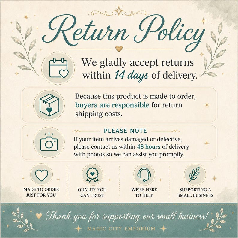 May include: A return policy graphic with a cream background and teal text. It states returns are accepted within 14 days, buyers pay return shipping, and damaged items require contact within 48 hours. Icons include a calendar, box, camera, heart, and headset.