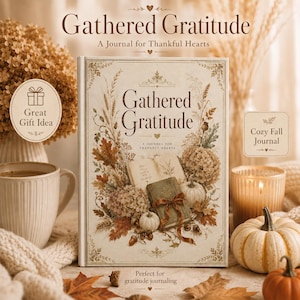 May include: A hardback journal titled Gathered Gratitude: A Journal for Thankful Hearts. The cover features an illustration of dried flowers, pumpkins, and an open book. Text on the cover includes Great Gift Idea, Cozy Fall Journal, and Perfect for gratitude journaling.