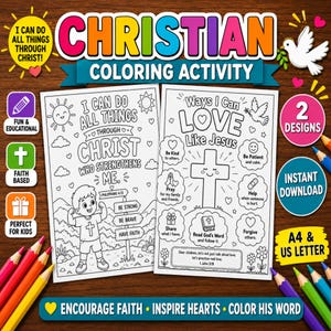 May include: Two printable Christian coloring activity sheets featuring black and white line art designs. One sheet shows a child with the text I Can Do All Things Through Christ Who Strengthens Me. The other shows a cross with Ways I Can Love Like Jesus.