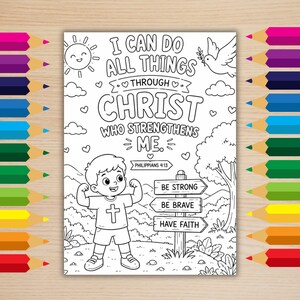 May include: A black and white coloring page featuring a child flexing muscles, a sun, a dove, and a signpost with the text BE STRONG, BE BRAVE, HAVE FAITH. The page includes the text I CAN DO ALL THINGS THROUGH CHRIST WHO STRENGTHENS ME.