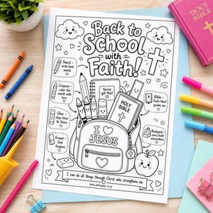 May include: A black and white colouring page titled Back to School with Faith featuring a backpack labelled I Love Jesus, a Bible, school supplies, and the Bible verse Philippians 4:13. The page includes illustrations of clouds, stars, and an apple.